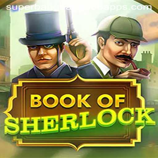 Book of Sherlock: Mastering the Game with SUPERBANGBANG888